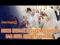 SIAP BELAJAR TATAP MUKA SECARA NORMAL, SMKN 5 PEKANBARU GELAR VAKSINASI MASSAL